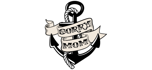 Sorry Mom